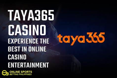 Discover Online Casino and Sports Betting Opportunities at Taya365