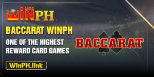 How to Play the Baccarat Game on WinPH A Complete Guide